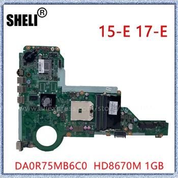 SHELI Para HP 15-E 17-E Portátil placa-Mãe 720692-001 720692-501 Com HD8670M 1GB DA0R75MB6C0 placa-mãe